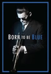 Nonton Film Born to Be Blue (2015) Sub Indo Download Movie Online DRAMA21 LK21 IDTUBE INDOXXI