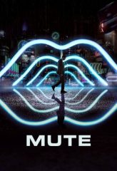 Nonton Film Mute (2018) Sub Indo Download Movie Online DRAMA21 LK21 IDTUBE INDOXXI