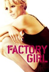 Nonton Film Factory Girl (2006) Sub Indo Download Movie Online DRAMA21 LK21 IDTUBE INDOXXI