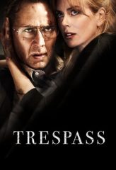 Nonton Film Trespass (2011) Sub Indo Download Movie Online DRAMA21 LK21 IDTUBE INDOXXI