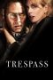 Nonton Film Trespass (2011) Sub Indo Download Movie Online DRAMA21 LK21 IDTUBE INDOXXI