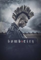 Nonton Film Bomb City (2017) Sub Indo Download Movie Online DRAMA21 LK21 IDTUBE INDOXXI