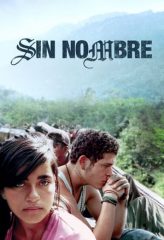 Nonton Film Sin Nombre (2009) Sub Indo Download Movie Online DRAMA21 LK21 IDTUBE INDOXXI