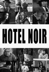 Nonton Film Hotel Noir (2012) Sub Indo Download Movie Online DRAMA21 LK21 IDTUBE INDOXXI