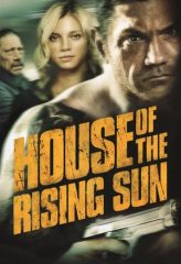 Nonton Film House of the Rising Sun (2011) Sub Indo Download Movie Online DRAMA21 LK21 IDTUBE INDOXXI