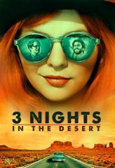 Nonton Film 3 Nights in the Desert (2014) Sub Indo Download Movie Online DRAMA21 LK21 IDTUBE INDOXXI