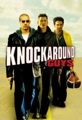 Nonton Film Knockaround Guys (2001) Sub Indo Download Movie Online DRAMA21 LK21 IDTUBE INDOXXI