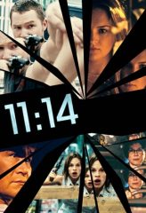 Nonton Film 11:14 (2003) Sub Indo Download Movie Online DRAMA21 LK21 IDTUBE INDOXXI