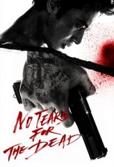 Nonton Film No Tears for the Dead (2014) Sub Indo Download Movie Online DRAMA21 LK21 IDTUBE INDOXXI