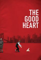 Nonton Film The Good Heart (2009) Sub Indo Download Movie Online DRAMA21 LK21 IDTUBE INDOXXI