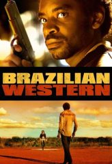 Nonton Film Brazilian Western (2013) Sub Indo Download Movie Online DRAMA21 LK21 IDTUBE INDOXXI