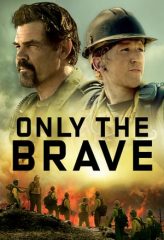 Nonton Film Only the Brave (2017) Sub Indo Download Movie Online DRAMA21 LK21 IDTUBE INDOXXI