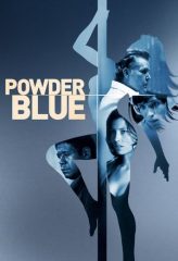 Nonton Film Powder Blue (2009) Sub Indo Download Movie Online DRAMA21 LK21 IDTUBE INDOXXI