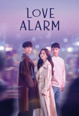 Nonton Film Love Alarm (2019) Sub Indo Download Movie Online DRAMA21 LK21 IDTUBE INDOXXI