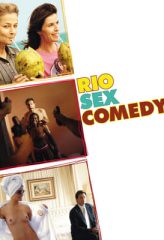 Nonton Film Rio Sex Comedy (2010) Sub Indo Download Movie Online DRAMA21 LK21 IDTUBE INDOXXI