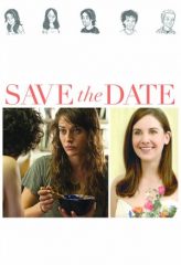 Nonton Film Save the Date (2012) Sub Indo Download Movie Online DRAMA21 LK21 IDTUBE INDOXXI