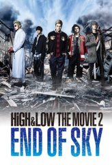 Nonton Film HiGH&LOW The Movie 2: End of Sky (2017) Sub Indo Download Movie Online DRAMA21 LK21 IDTUBE INDOXXI