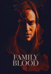 Nonton Film Family Blood (2018) Sub Indo Download Movie Online DRAMA21 LK21 IDTUBE INDOXXI