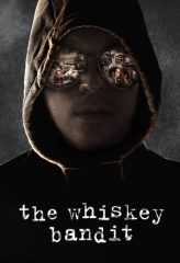 Nonton Film The Whiskey Bandit (2017) Sub Indo Download Movie Online DRAMA21 LK21 IDTUBE INDOXXI