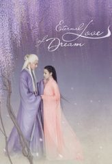 Nonton Film Eternal Love of Dream (2019) Sub Indo Download Movie Online DRAMA21 LK21 IDTUBE INDOXXI