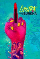 Nonton Film Lipstick Under My Burkha (2017) Sub Indo Download Movie Online DRAMA21 LK21 IDTUBE INDOXXI