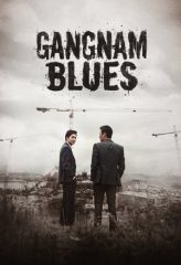 Nonton Film Gangnam Blues (2015) Sub Indo Download Movie Online DRAMA21 LK21 IDTUBE INDOXXI