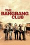 Nonton Film The Bang Bang Club (2010) Sub Indo Download Movie Online DRAMA21 LK21 IDTUBE INDOXXI