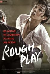 Nonton Film Rough Play (2013) Sub Indo Download Movie Online DRAMA21 LK21 IDTUBE INDOXXI