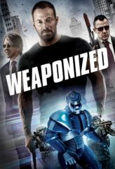 Nonton Film Weaponized (2016) Sub Indo Download Movie Online DRAMA21 LK21 IDTUBE INDOXXI