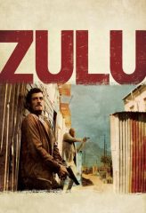 Nonton Film Zulu (2013) Sub Indo Download Movie Online DRAMA21 LK21 IDTUBE INDOXXI