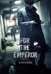 Nonton Film For the Emperor (2014) Sub Indo Download Movie Online DRAMA21 LK21 IDTUBE INDOXXI