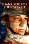 Nonton Film Thank You for Your Service (2017) Sub Indo Download Movie Online DRAMA21 LK21 IDTUBE INDOXXI