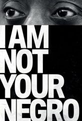 Nonton Film I Am Not Your Negro (2017) Sub Indo Download Movie Online DRAMA21 LK21 IDTUBE INDOXXI