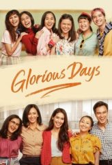 Nonton Film Glorious Days (2019) Sub Indo Download Movie Online DRAMA21 LK21 IDTUBE INDOXXI