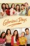 Nonton Film Glorious Days (2019) Sub Indo Download Movie Online DRAMA21 LK21 IDTUBE INDOXXI