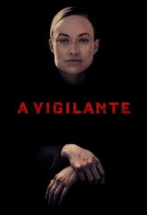 Nonton Film A Vigilante (2019) Sub Indo Download Movie Online DRAMA21 LK21 IDTUBE INDOXXI