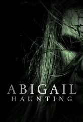 Nonton Film Abigail Haunting (2020) Sub Indo Download Movie Online DRAMA21 LK21 IDTUBE INDOXXI