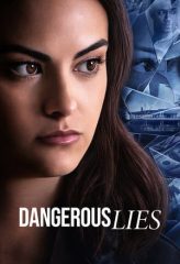 Nonton Film Dangerous Lies (2020) Sub Indo Download Movie Online DRAMA21 LK21 IDTUBE INDOXXI