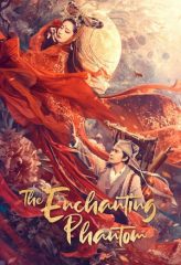 Nonton Film The Enchanting Phantom (2020) Sub Indo Download Movie Online DRAMA21 LK21 IDTUBE INDOXXI