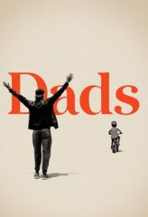 Nonton Film Dads (2019) Sub Indo Download Movie Online DRAMA21 LK21 IDTUBE INDOXXI