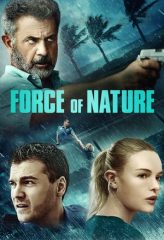 Nonton Film Force of Nature (2020) Sub Indo Download Movie Online DRAMA21 LK21 IDTUBE INDOXXI