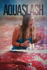 Nonton Film Aquaslash (2019) Sub Indo Download Movie Online DRAMA21 LK21 IDTUBE INDOXXI