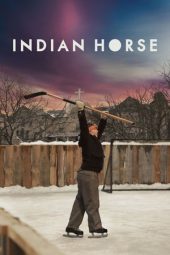 Nonton Film Indian Horse (2018) Sub Indo Download Movie Online DRAMA21 LK21 IDTUBE INDOXXI