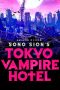 Nonton Film Tokyo Vampire Hotel (2017) Sub Indo Download Movie Online DRAMA21 LK21 IDTUBE INDOXXI