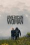 Nonton Film American Woman (2019) Sub Indo Download Movie Online DRAMA21 LK21 IDTUBE INDOXXI