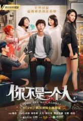 Nonton Film You Are Not Alone (2019) Sub Indo Download Movie Online DRAMA21 LK21 IDTUBE INDOXXI