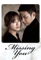 Nonton Film Missing You (2012) Sub Indo Download Movie Online DRAMA21 LK21 IDTUBE INDOXXI