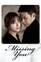 Nonton Film Missing You (2012) Sub Indo Download Movie Online DRAMA21 LK21 IDTUBE INDOXXI