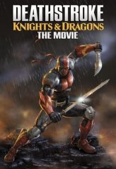 Nonton Film Deathstroke: Knights & Dragons – The Movie (2020) Sub Indo Download Movie Online DRAMA21 LK21 IDTUBE INDOXXI