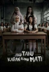 Nonton Film Aku Tahu Kapan Kamu Mati (2020) Sub Indo Download Movie Online DRAMA21 LK21 IDTUBE INDOXXI